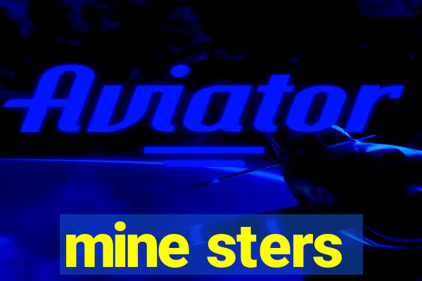 mine sters